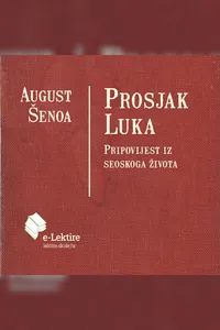 Prosjak Luka: Pripovijest iz seoskoga života audio knjiga od August Šenoa korica
